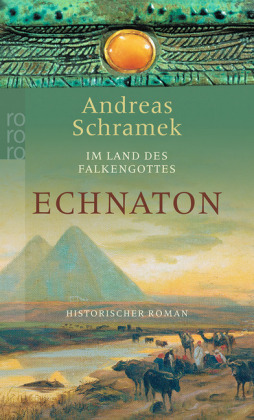 Im Lande des Falkengottes: Echnaton