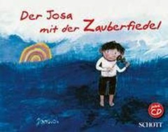 Der Josa mit der Zauberfiedel, m. 1 Audio-CD