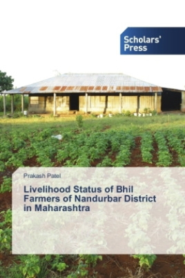 Livelihood Status of Bhil Farmers of Nandurbar District in Maharashtra