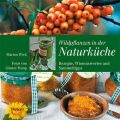 Wildpflanzen in der Naturküche