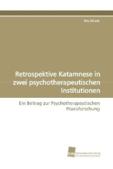 Retrospektive Katamnese in zwei psychotherapeutischen Institutionen