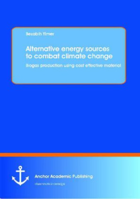 Alternative energy sources to combat climate change: Biogas production using cost effective material