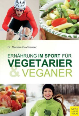 Ernährung im Sport für Vegetarier & Veganer