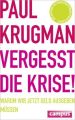 Vergesst die Krise!