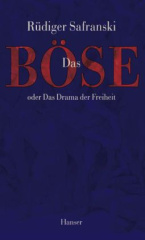 Das Böse oder Das Drama der Freiheit