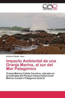 Impacto Ambiental de una Granja Marina, al sur del Mar Patagónico