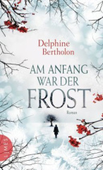 Am Anfang war der Frost