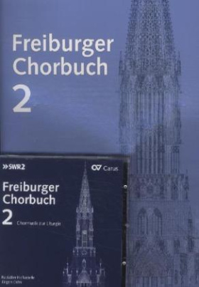 Freiburger Chorbuch, Chorleiterband und Audio-CD. Bd.2