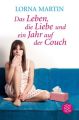 Das Leben, die Liebe und ein Jahr auf der Couch