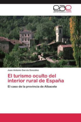El turismo oculto del interior rural de España
