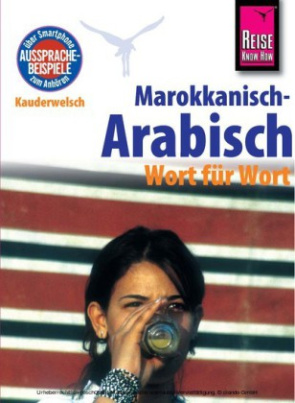 Marokkanisch-Arabisch - Wort für Wort