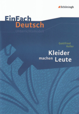 Gottfried Keller 'Kleider machen Leute'