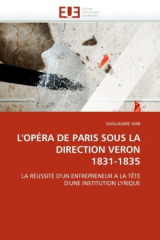 L'OPÉRA DE PARIS SOUS LA DIRECTION VERON 1831-1835