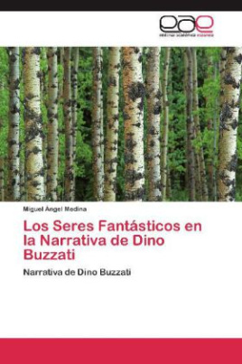 Los Seres Fantásticos en la Narrativa de Dino Buzzati