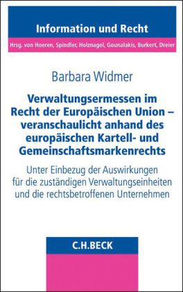 Verwaltungsermessen im Recht der Europäischen Union - veranschaulicht anhand des europäischen Kartell- und Gemeinschaftsmarkenrechts