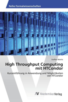 High Throughput Computing mit HTCondor