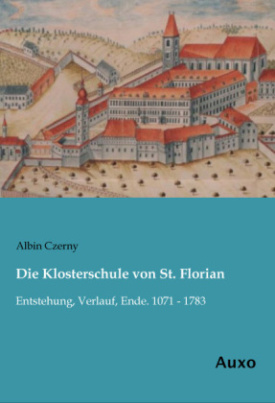 Die Klosterschule von St. Florian