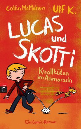 Lucas und Skotti - Knalltüten im Anmarsch