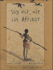 Sag mir, wie ist Afrika?