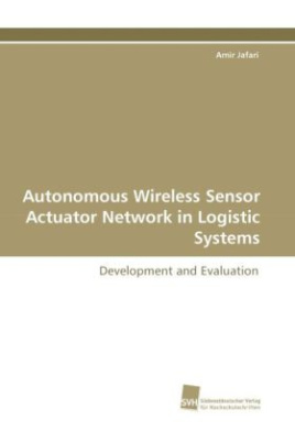 Autonomous Wireless Sensor Actuator Network in Logistic Systems