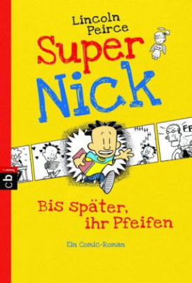 Super Nick - Bis später, ihr Pfeifen!