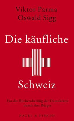 Die käufliche Schweiz