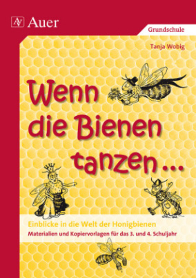 Wenn die Bienen tanzen . . .