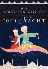 Die schönsten Märchen aus 1001 Nacht