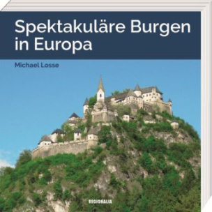 Spektakuläre Burgen in Europa
