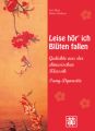 Leise hör' ich Blüten fallen, m. Audio-CD