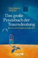 Das große Praxisbuch der Traumdeutung