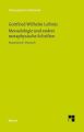 Monadologie und andere metaphysische Schriften. Discours de metaphysique; La monadologie; Principes de la nature et de la grace fondes en raison