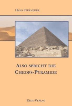Also spricht die Cheops-Pyramide