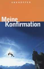 Anknüpfen - Meine Konfirmation