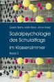 Sozialpsychologie des Schulalltags. Bd.2