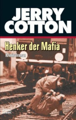 Jerry Cotton, Henker der Mafia