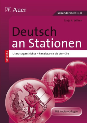 Deutsch an Stationen, Literaturgeschichte. Renaissance bis Vormärz