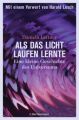 Als das Licht laufen lernte