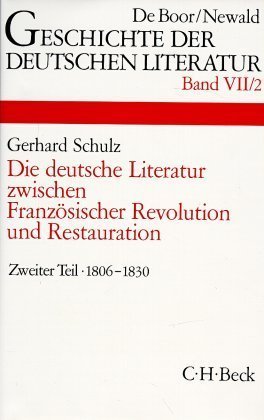 Die deutsche Literatur zwischen Französischer Revolution und Restauration (1806-1830). Tl.2