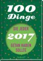 100 Dinge, die jeder 2017 getan haben sollte