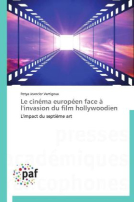 Le cinéma européen face à l'invasion du film hollywoodien