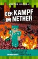 Das ultimative inoffizielle Minecraft-Abenteuer - Der Kampf im Nether