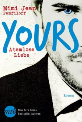 Yours - Atemlose Liebe