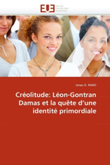 Créolitude: Léon-Gontran Damas et la quête d'une identité primordiale