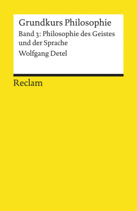 Grundkurs Philosophie / Philosophie des Geistes und der Sprache