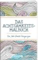 Das Achtsamkeits-Malbuch