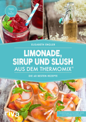 Limonade, Sirup und Slush aus dem Thermomix®