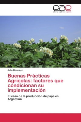 Buenas Prácticas Agrícolas: factores que condicionan su implementación
