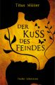 Der Kuss des Feindes