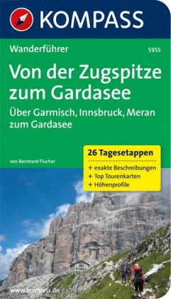 Kompass Wanderführer Von der Zugspitze zum Gardasee